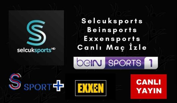 Selcuksports Exxen Bein Canlı Maç İzle