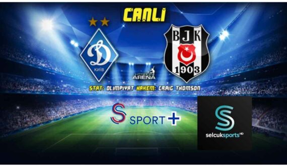Dynamo Kiev Beşiktaş Selçsuksports İzle