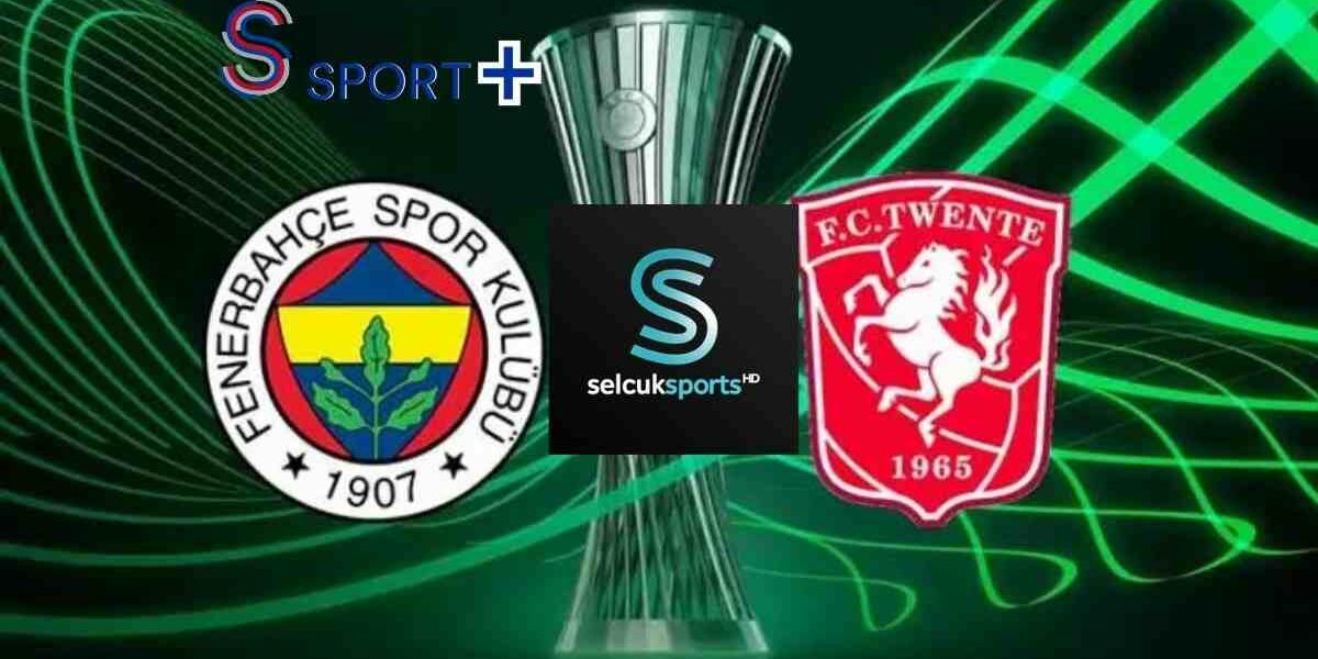 Fenerbahçe Twente selcuksports giriş