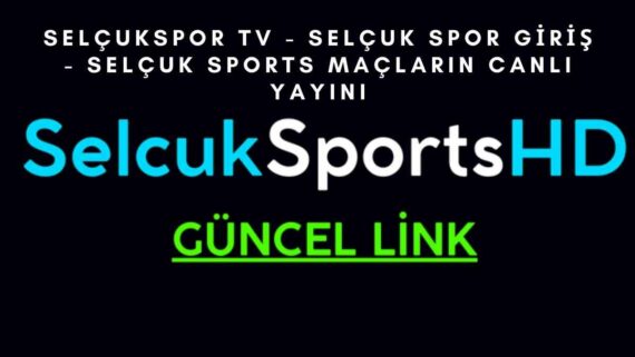 Selçukspor TV - Selçuk Spor Giriş - Selçuk Sports Maçların Canlı Yayını