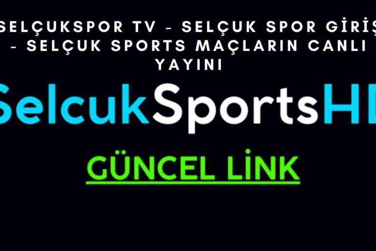 Selçukspor TV - Selçuk Spor Giriş - Selçuk Sports Maçların Canlı Yayını