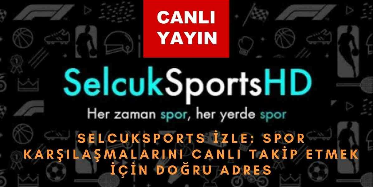 Selçuk Sports izle