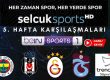 SelçukSports 5. Hafta BeinSports İzle
