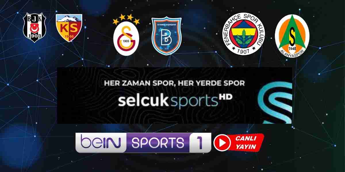Selçuksports 6. hafta Bein Sports 1 izle