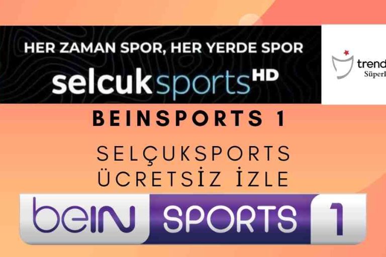 SelçukSports Ücretsiz Bein Sports 1 İzle
