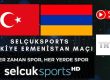 SelcukSports Türkiye Maçı izle